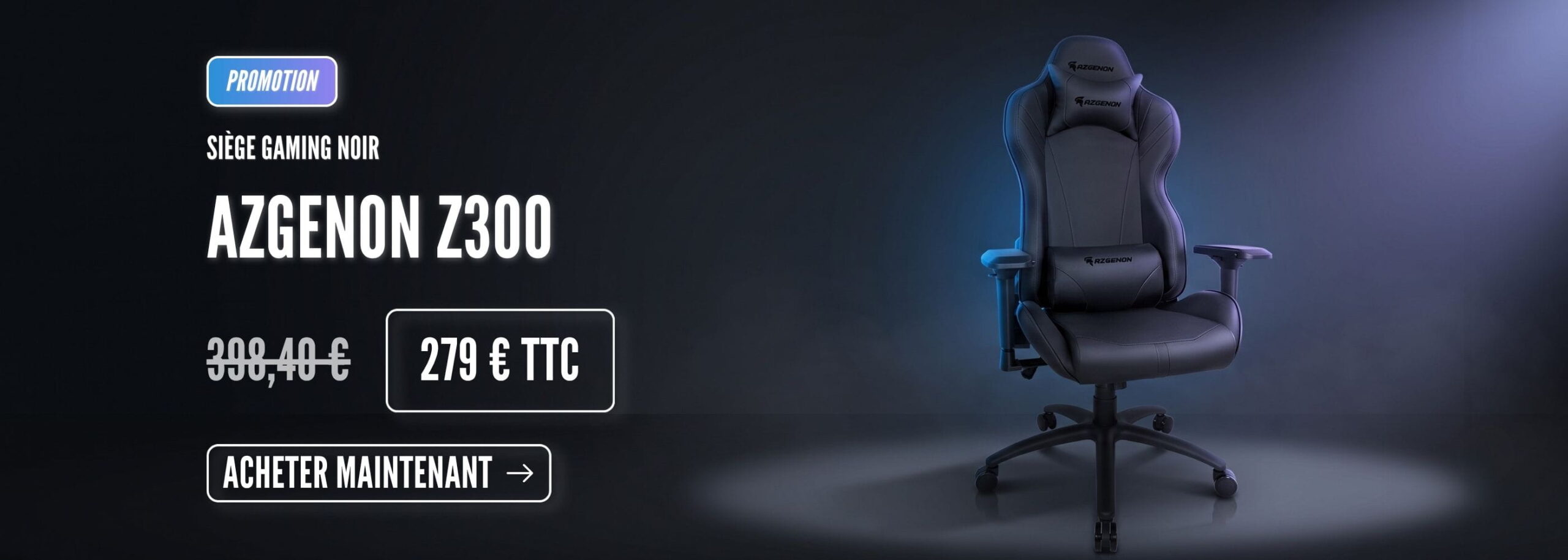 Promotion siège gaming AZGENON Z300 noir à 279 € TTC au lieu de 398,40 €, soit -30%